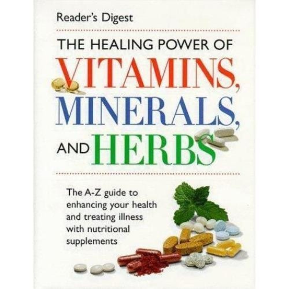 Healing Power of Vitamins, Minerals and‎ Herbs : A-Z Guide Hard Cover Book #B40
